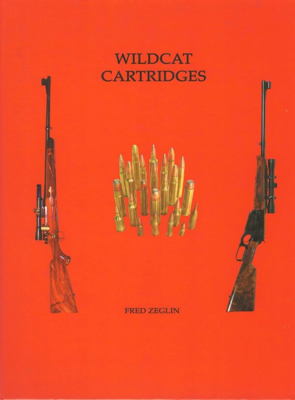Wildcat Cartridges: Reloaders Handbook of Wildcat Cartridge Design (eBook)